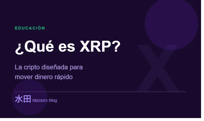 ¿Qué es XRP? La criptomoneda diseñada para mover dinero rápido
