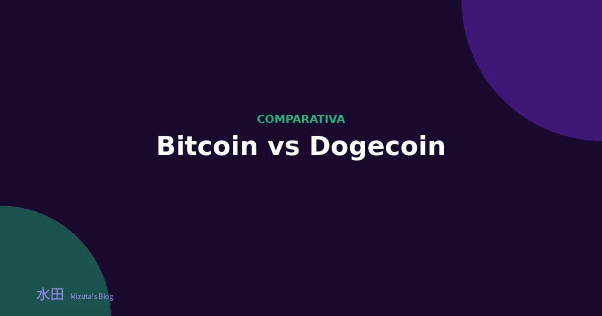 Bitcoin vs Dogecoin: reserva de valor vs meme coin, cara a cara