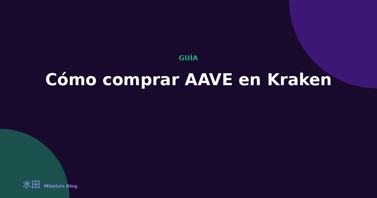 Cómo comprar AAVE en Kraken: guía paso a paso