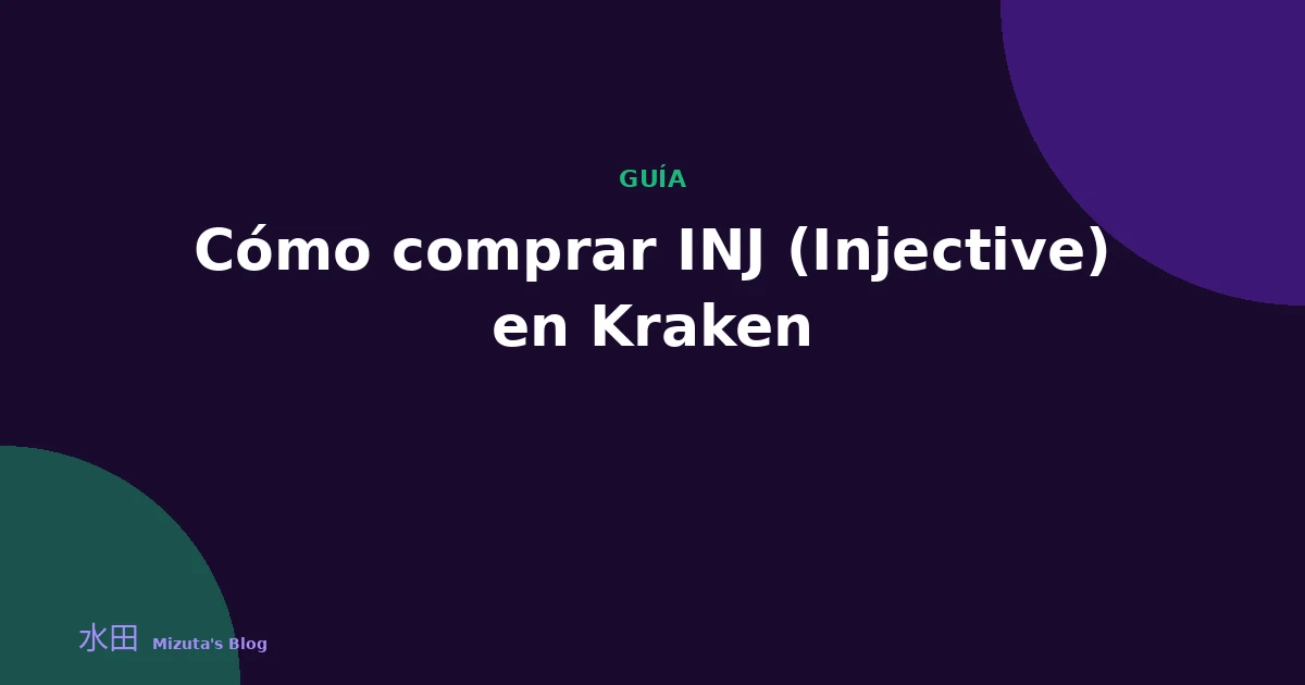 Cómo comprar INJ (Injective) en Kraken: guía paso a paso
