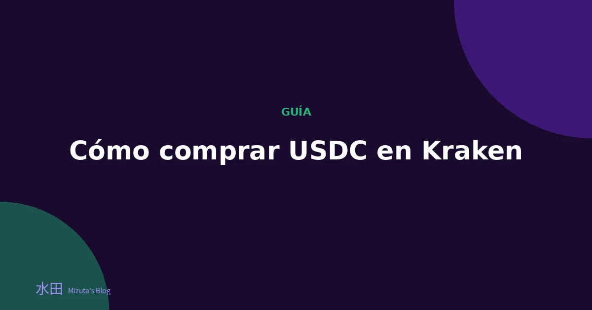 Cómo comprar USDC en Kraken: guía paso a paso
