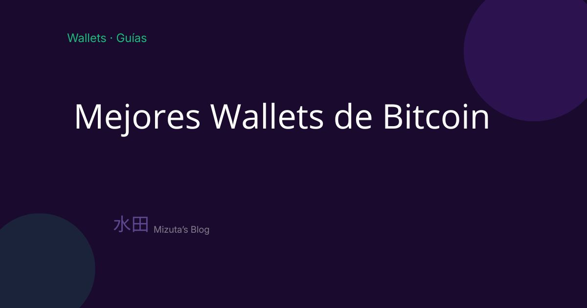Mejores Wallets de Bitcoin en 2026: Guía para Principiantes