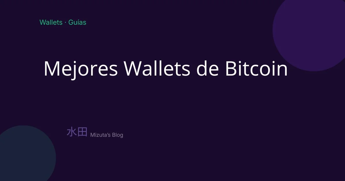 Mejores Wallets de Bitcoin en 2026: Guía para Principiantes