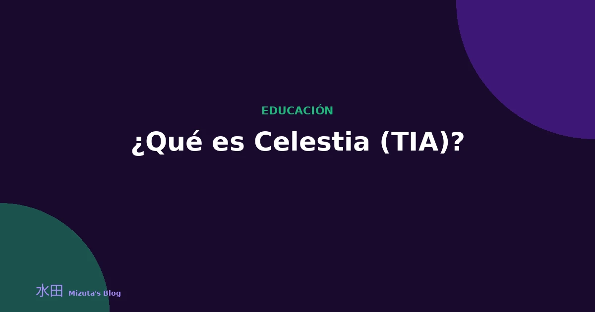 ¿Qué es Celestia (TIA)?