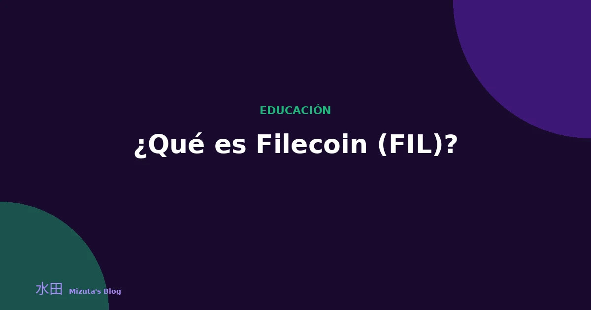¿Qué es Filecoin (FIL)?