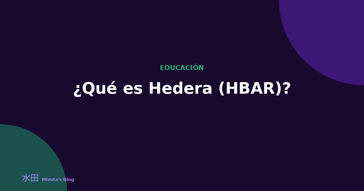 ¿Qué es Hedera (HBAR)?