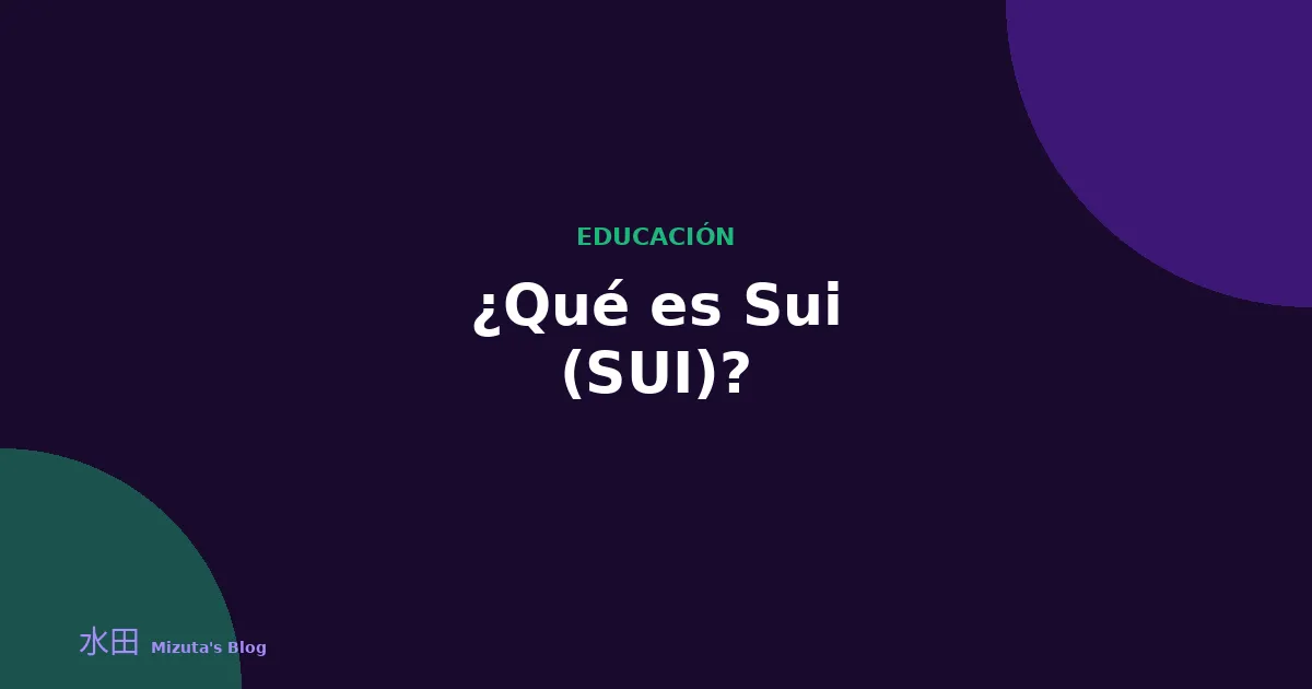¿Qué es Sui (SUI)?