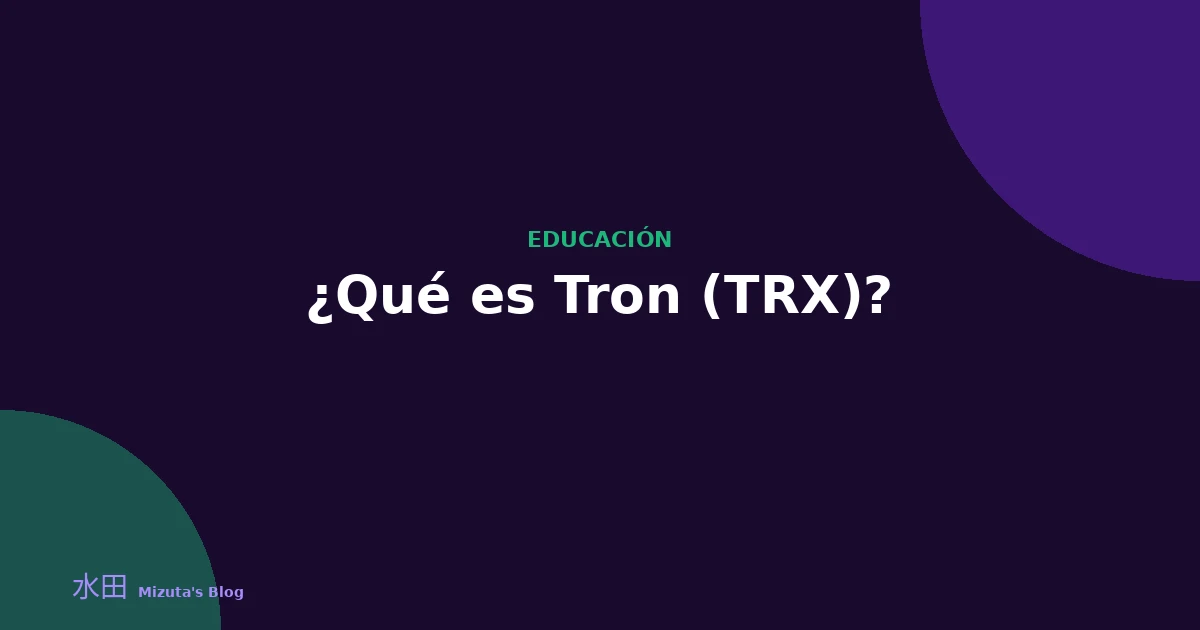¿Qué es Tron (TRX)?