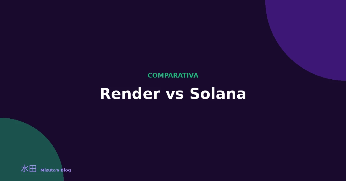 Render vs Solana: potencia de GPU frente a infraestructura blockchain