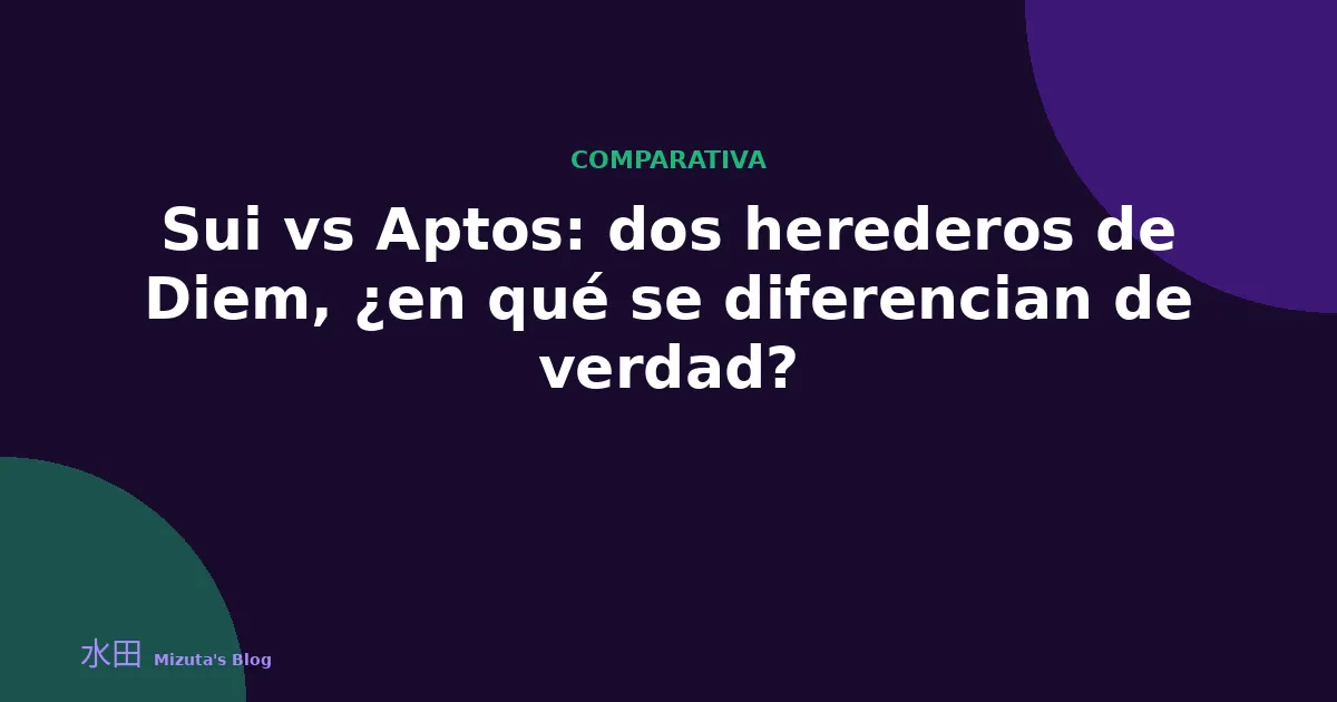 Sui vs Aptos: dos herederos de Diem, ¿en qué se diferencian de verdad?
